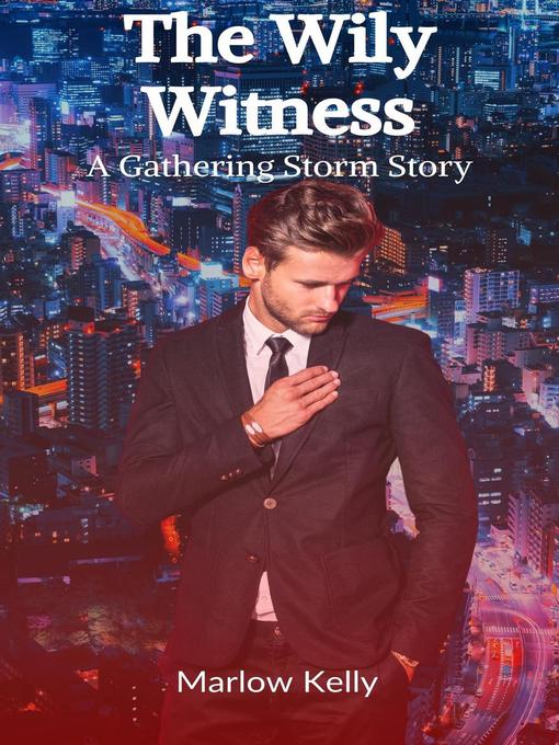 Title details for The Wily Witness by Marlow Kelly - Available